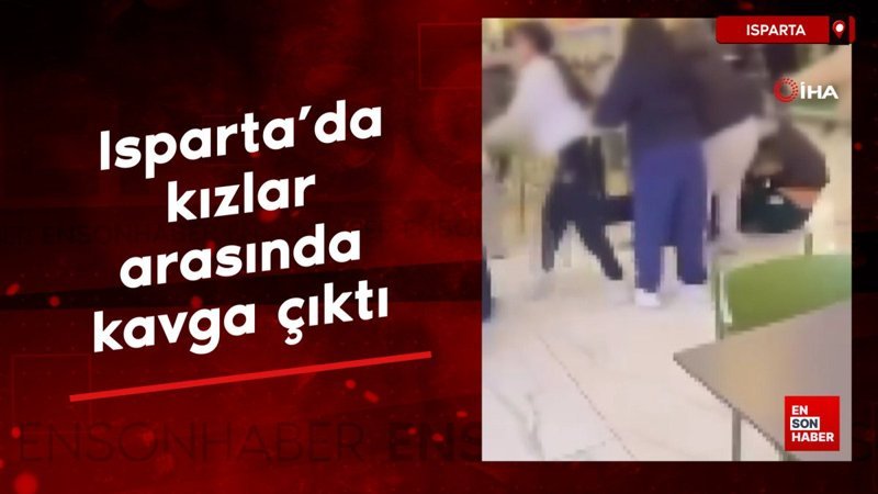 Isparta’da kızlar arasında kavga çıktı